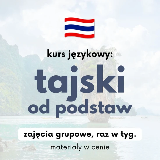 Poziom 1 Kurs tajskiego od podstaw, kurs językowy tajski od podstaw, tajski dla początkujących, lekcje języka tajskiego online, kurs tajskiego poziom 1