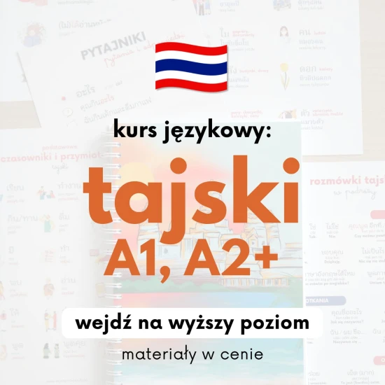 Poziom 3 Kurs tajskiego A1, A2+, język tajski poziom A1 A2, kurs tajskiego poziom 3, lekcje języka tajskiego, kurs językowy tajski