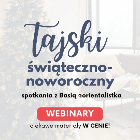 Świąteczno-noworoczne webinary z Orientalistką - tajski.jpg