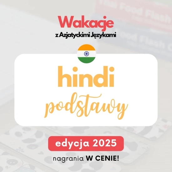 Wakacje z AJ hindi, hindi podstawy, kurs hindi od podstaw, wakacje z azjatyckimi językami, językowy kurs hind, hindi od podstaw na lato