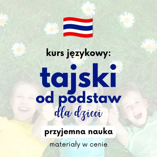 Poziom 1: Kurs tajskiego dla dzieci ONLINE, kurs tajskiego dla dzieci