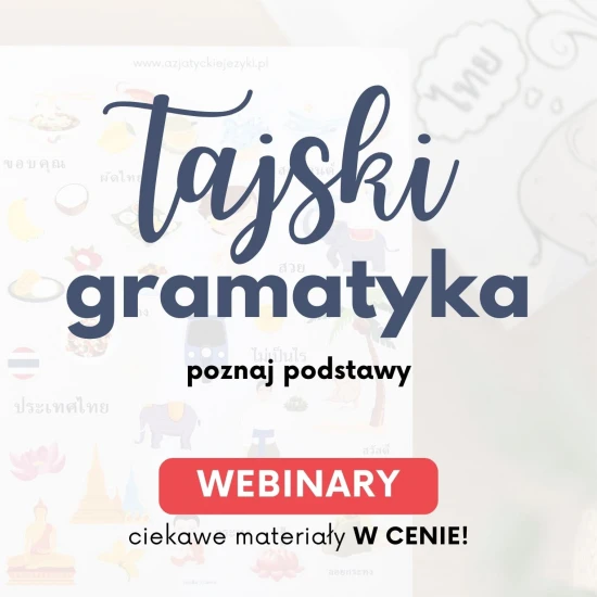 Nagrany webinar język tajski podstawowy, tajski podstawy, tajski dla początkujących, tajski online