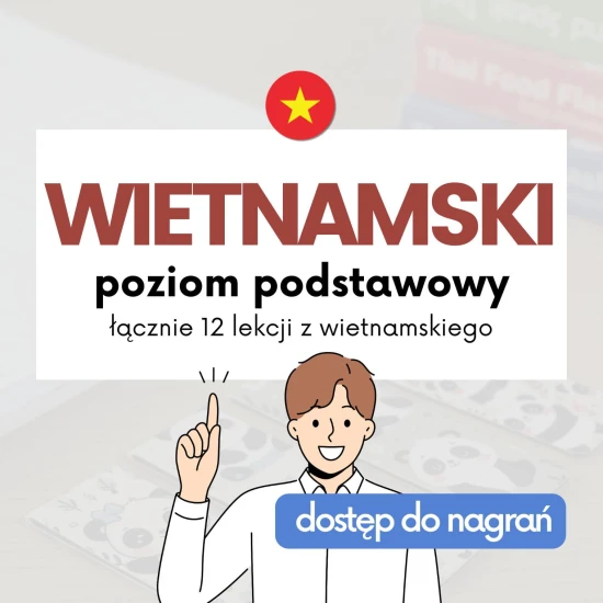 Wietnamski podstawowy webinary, wietnamski z Azjatyckimi Językami, wietnamski podstawy, webinary wietnamski podstawowy, lekcje języka wietnamskiego, wietnamski online