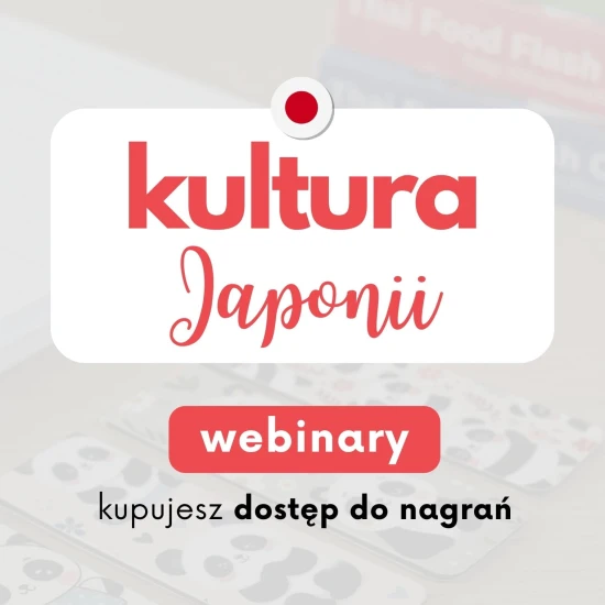 Webinary AJ kultura Azji - japoński: pojedyncze lekcje