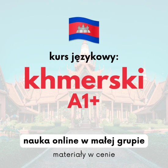 Poziom 2: Kurs khmerskiego na poziomie A1+, język khmerski dla początkujących, lekcje khmerskiego, khmerski online