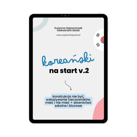 Koreański na start cz.2 - konstrukcja nie być, słownictwo szkolne i biurowe, wskazywanie rzeczowników okładka, koreański od podstaw
