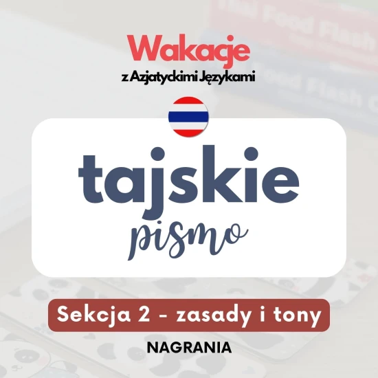 Webinary AJ tajski - Tajskie pismo, sekcja 2 - zasady i tony
