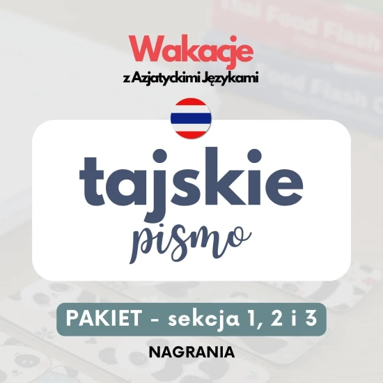 Webinary AJ tajski - Tajskie pismo, pakiet: Sekcja 1, 2 i 3