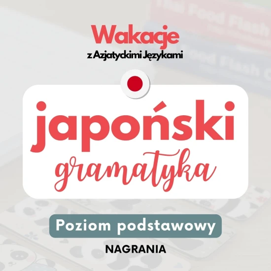 Webinary AJ japoński - Gramatyka dla początkujących