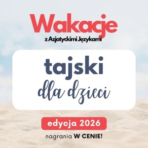 Wakacje z AJ - tajski dla dzieci - edycja 2026