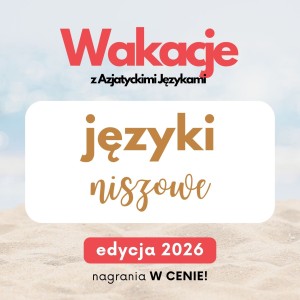 Wakacje z AJ - języki niszowe