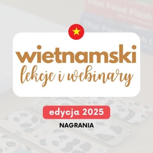 Webinary AJ wietnamski - zyskaj dostęp do nagrań | Kurs wietnamskiego | Lekcje wietnamskiego