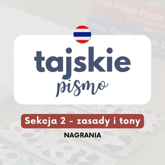 Webinary AJ tajski - Tajskie pismo, sekcja 2 - zasady i tony