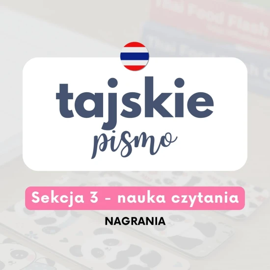 Webinary AJ tajski - Tajskie pismo, sekcja 3 - nauka czytania