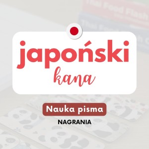 Webinary AJ japoński - Kana, nauka pisma