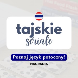 Webinary AJ tajski - Tajskie seriale, poznaj język potoczny