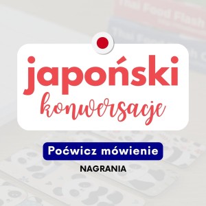 Webinary AJ japoński - Konwersacje | Zyskaj dostęp do nagrań