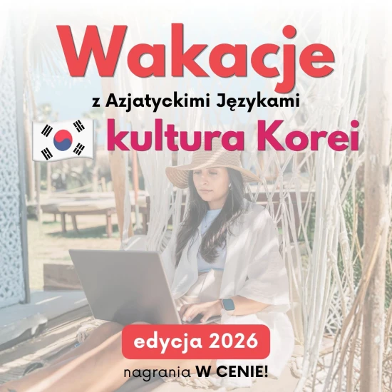 Wakacje z AJ - Kultura Korei