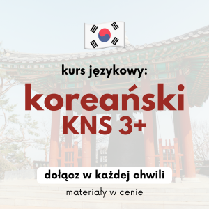 Poziom 2: Kurs koreańskiego KNS 3+