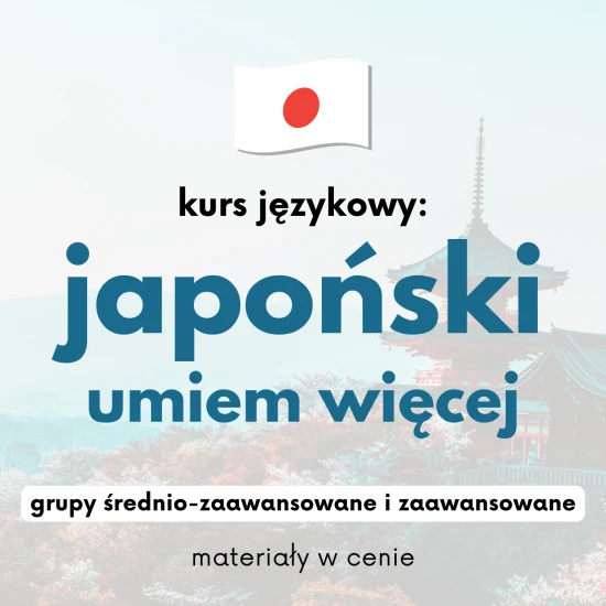 Kurs japońskiego - grupy średnio-zaawansowane i zaawansowane