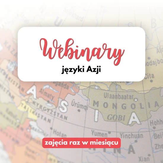 Webinary języki Azji - roczny cykl webinarów