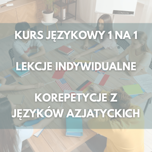 Kurs językowy 1 na 1 Lekcje indywidualne Korepetycje z języków azjatyckich.png