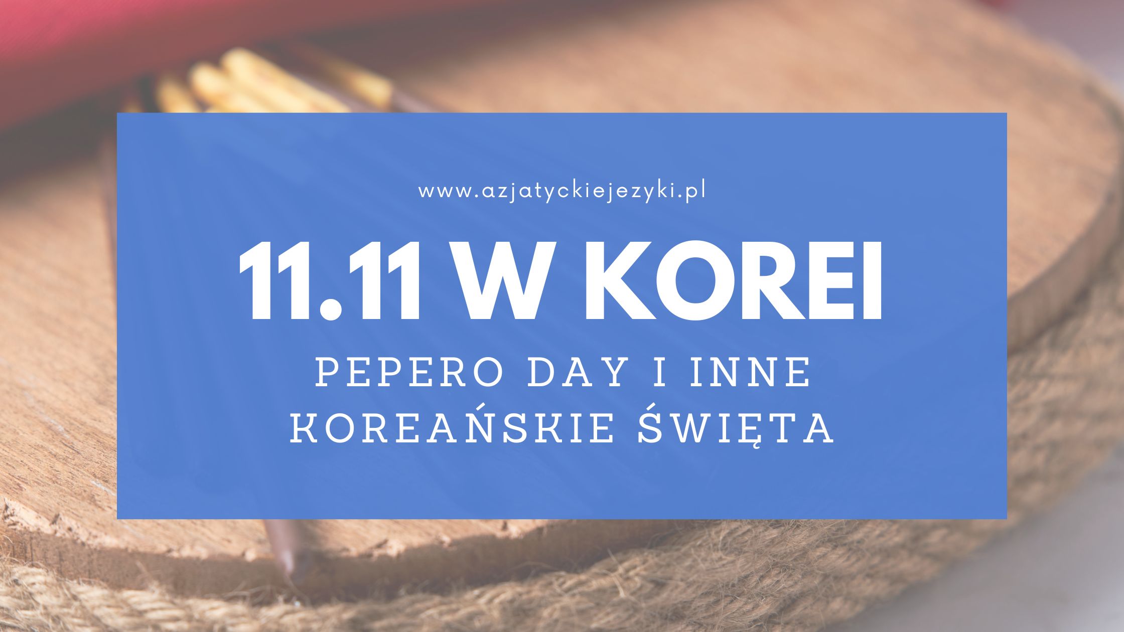 Pepero Day: 11.11 w Korei