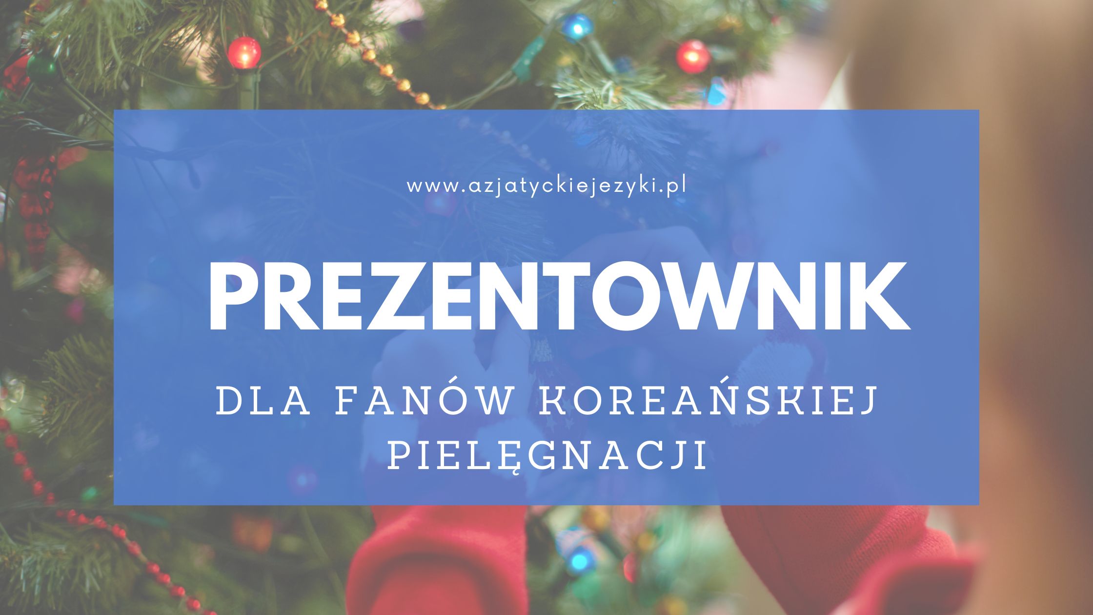 Prezentownik dla fanów koreańskiej pielęgnacji