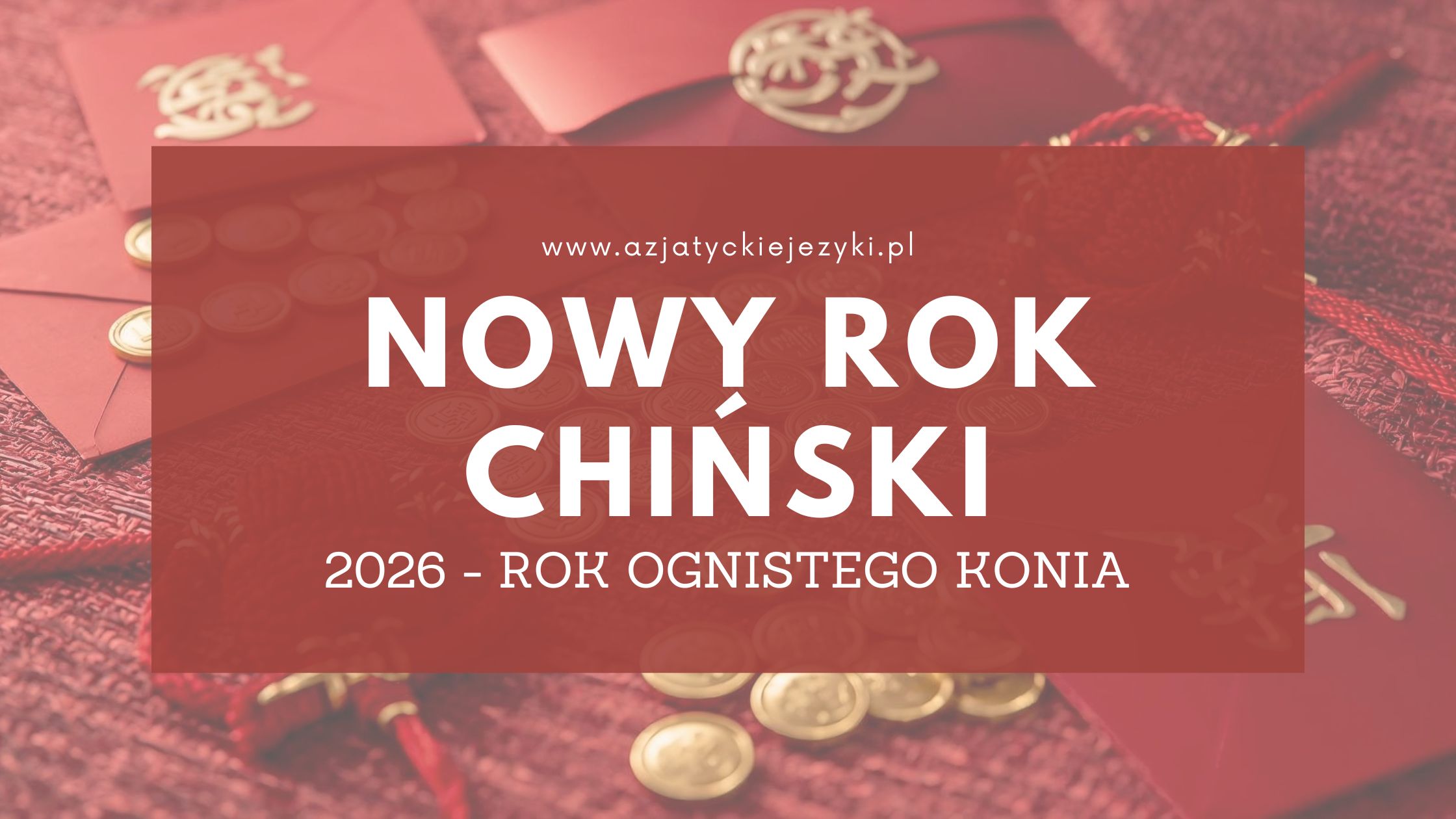 2026, czyli chiński rok Ognistego Konia