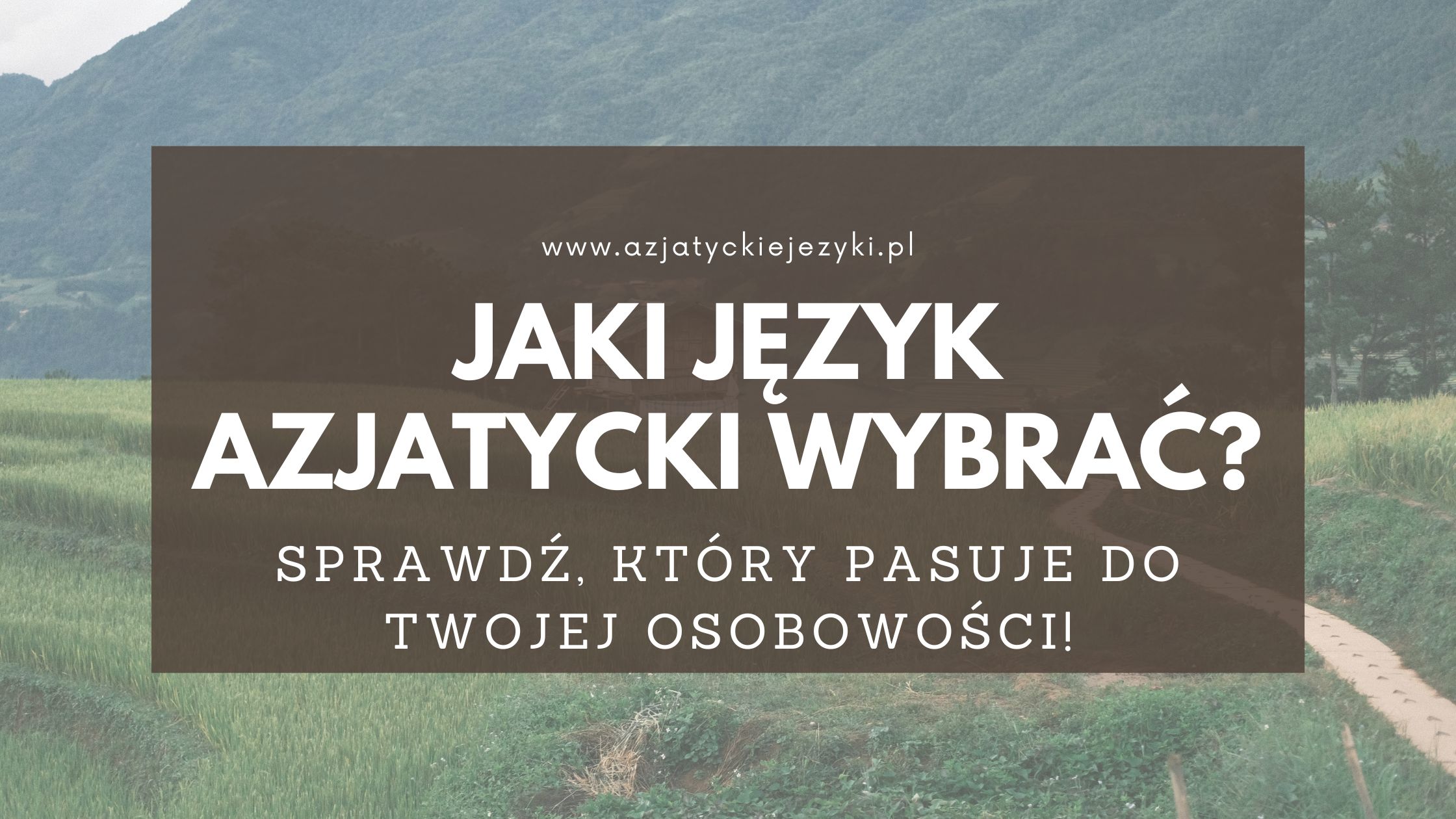 Jaki język azjatycki pasuje do Twojej osobowości?